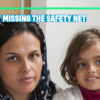 ‘Missing the Safety Net’ – Government failings are leaving vulnerable people seeking asylum homeless and hungry, new joint report finds Report photo
