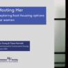 New research suggests that women-specific hosting could help women facing impossible choices Hosting her